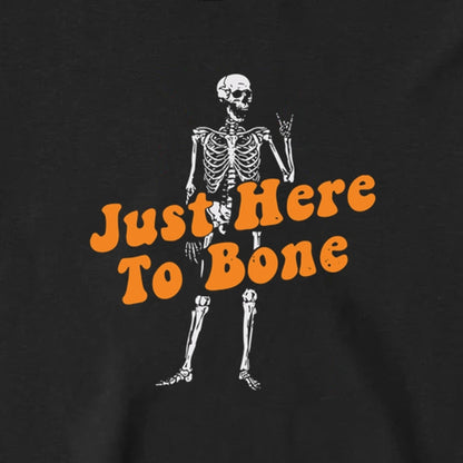 Just Here to Bone - Long Sleeve Tee