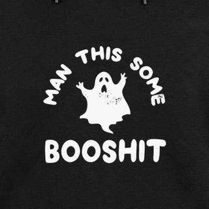 Man This Some Booshit - Fleece Hoodie