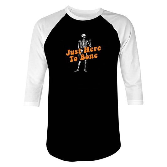 Just Here to Bone - 3/4 Sleeve Raglan