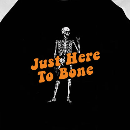 Just Here to Bone - 3/4 Sleeve Raglan