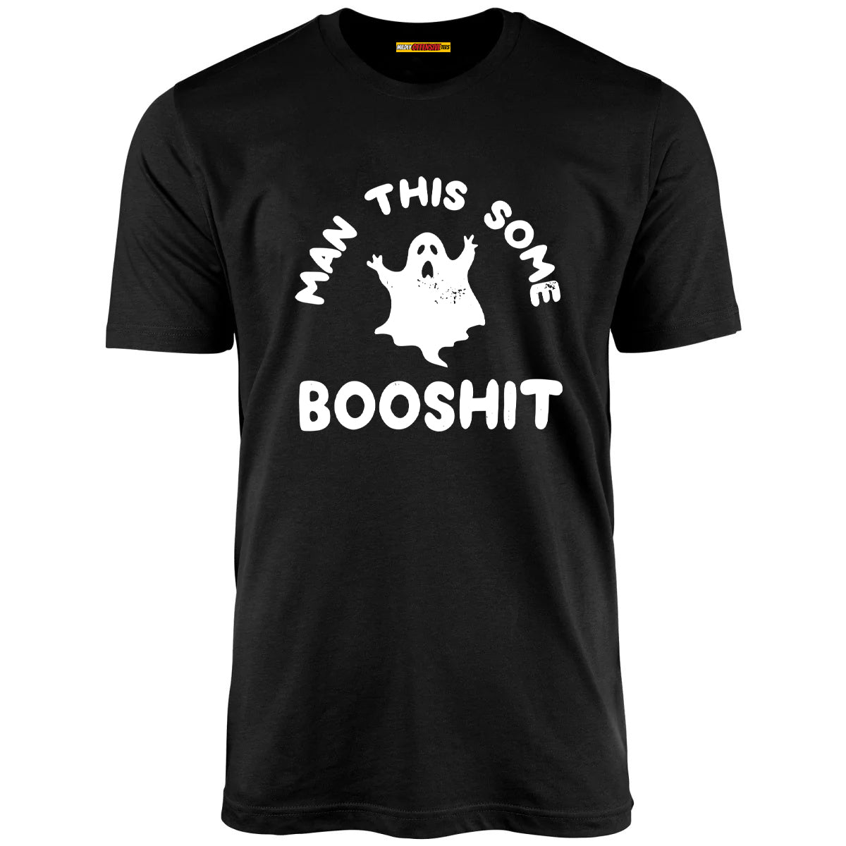Man This Some Booshit - Unisex T-Shirt