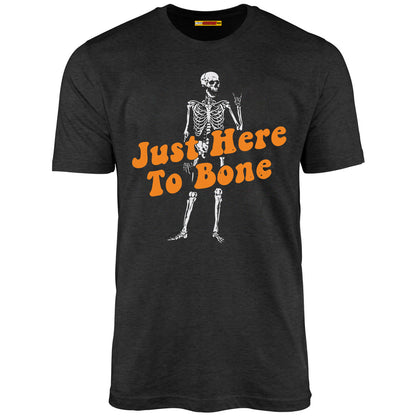 Just Here to Bone - Unisex T-Shirt