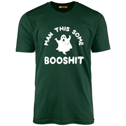 Man This Some Booshit - Unisex T-Shirt