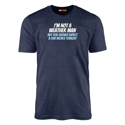 I'm Not A Weather Man...
