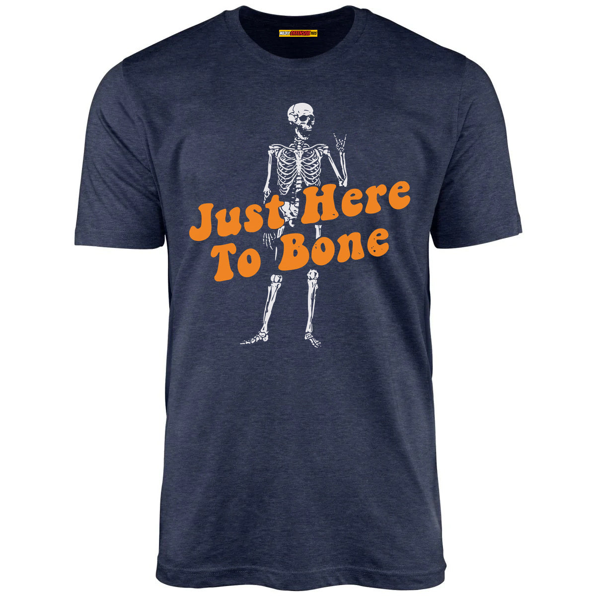 Just Here to Bone - Unisex T-Shirt
