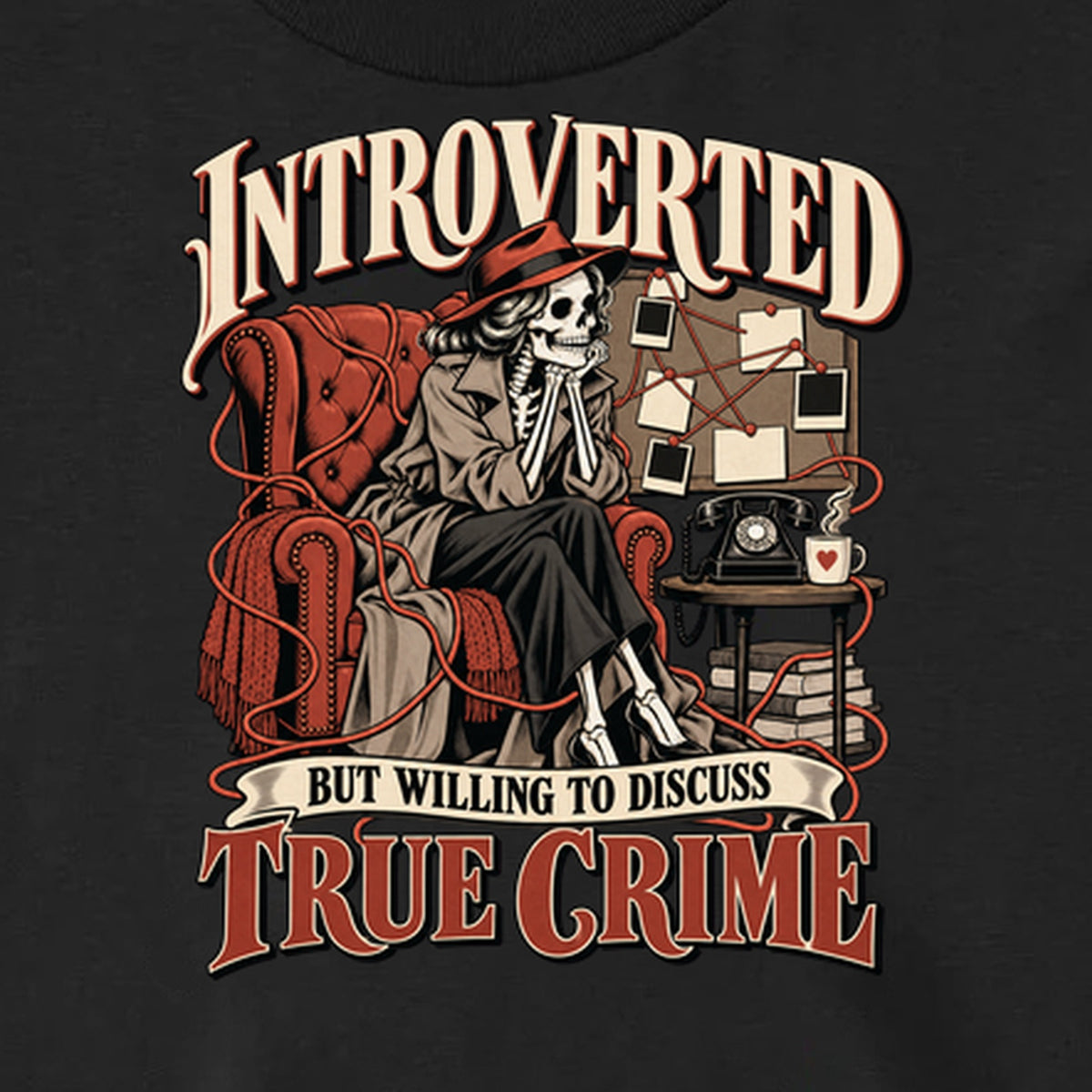 Introverted but Willing to Discuss True Crime - Long Sleeve Tee