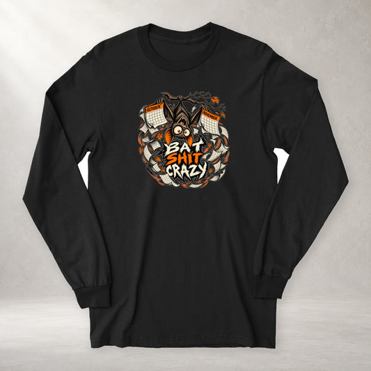 Bat Shit Crazy - Long Sleeve Tee