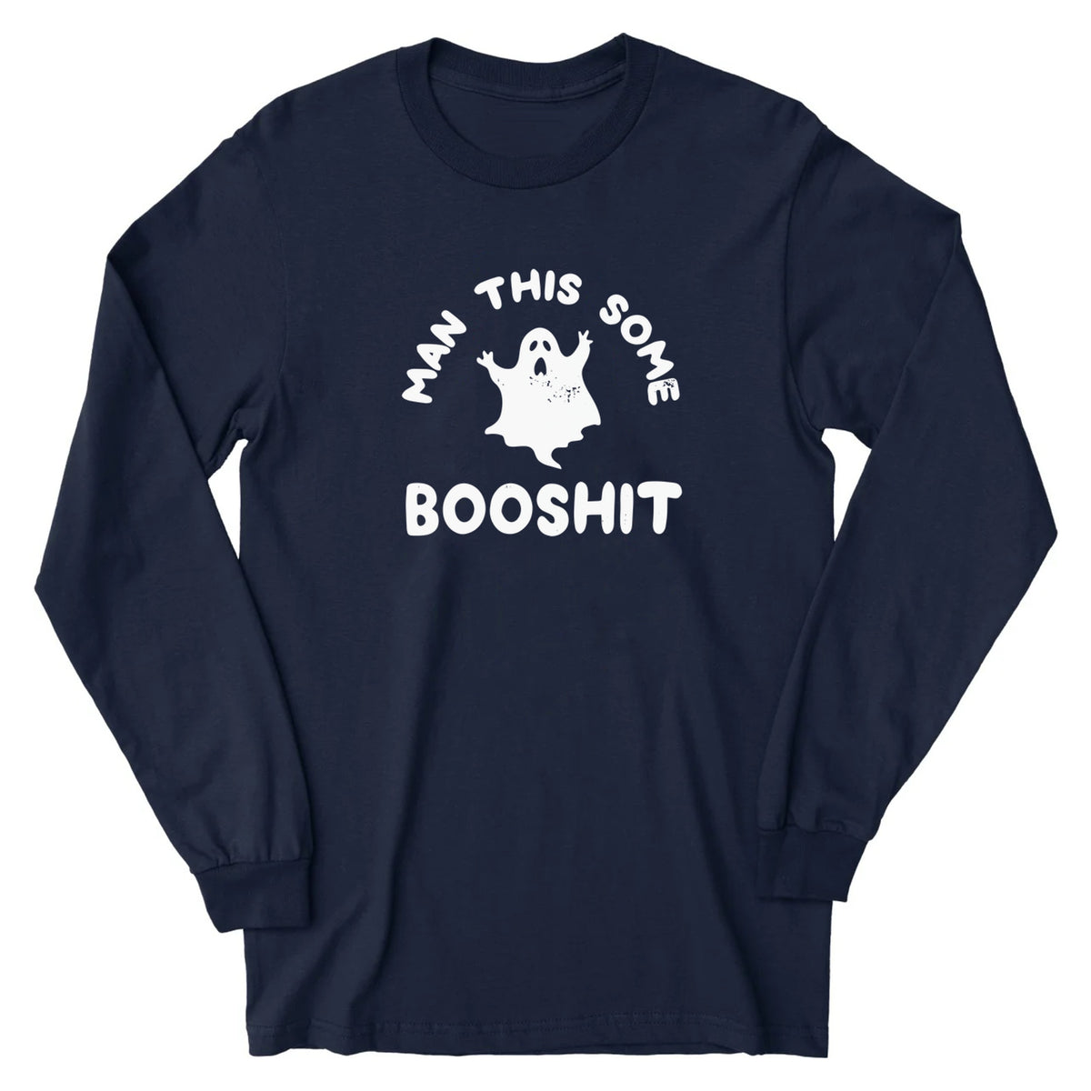 Man This Some Booshit - Long Sleeve Tee