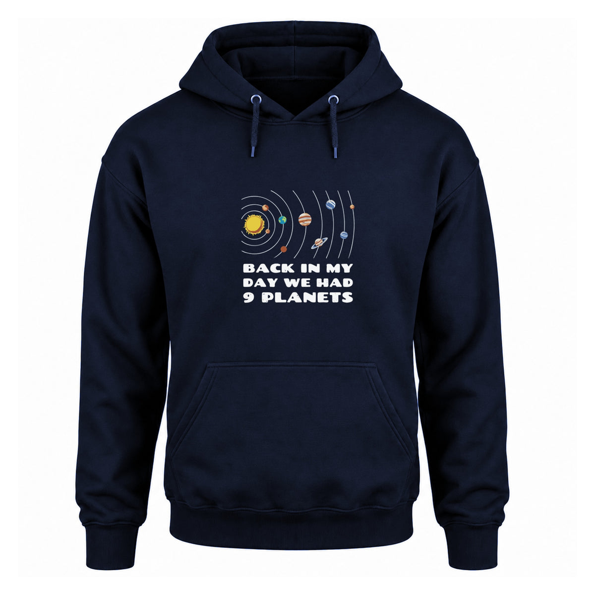 Back in My Day We Had 9 Planets - Fleece Hoodie