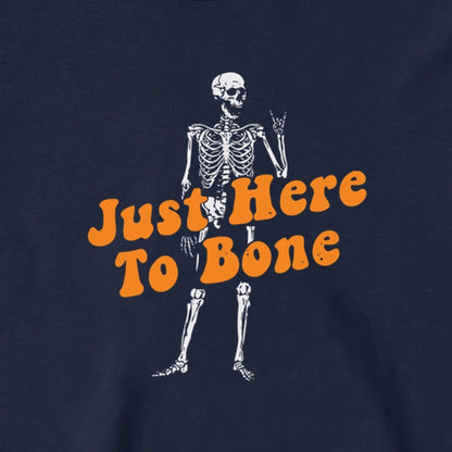 Just Here to Bone - Long Sleeve Tee