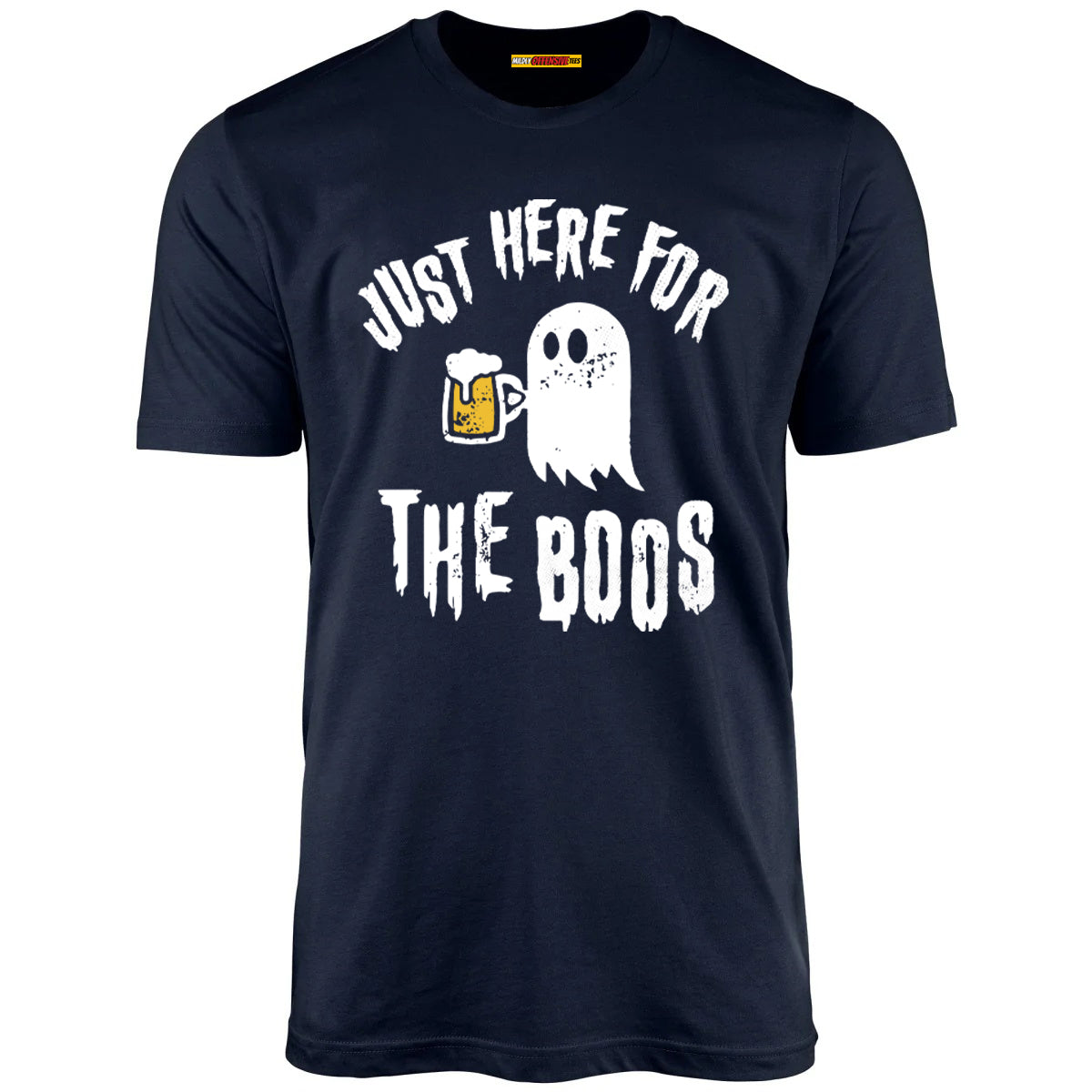 Just Here for the Boos - Unisex T-Shirt