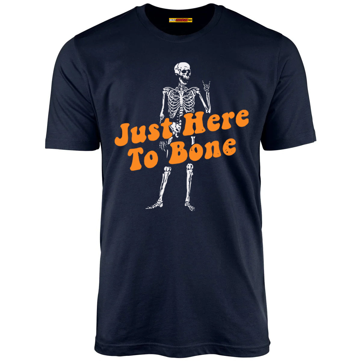 Just Here to Bone - Unisex T-Shirt