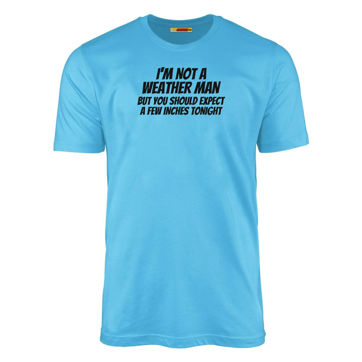 I'm Not A Weather Man...