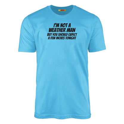 I'm Not A Weather Man...