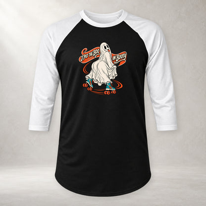 I Put the Boo in Booty - 3/4 Sleeve Raglan