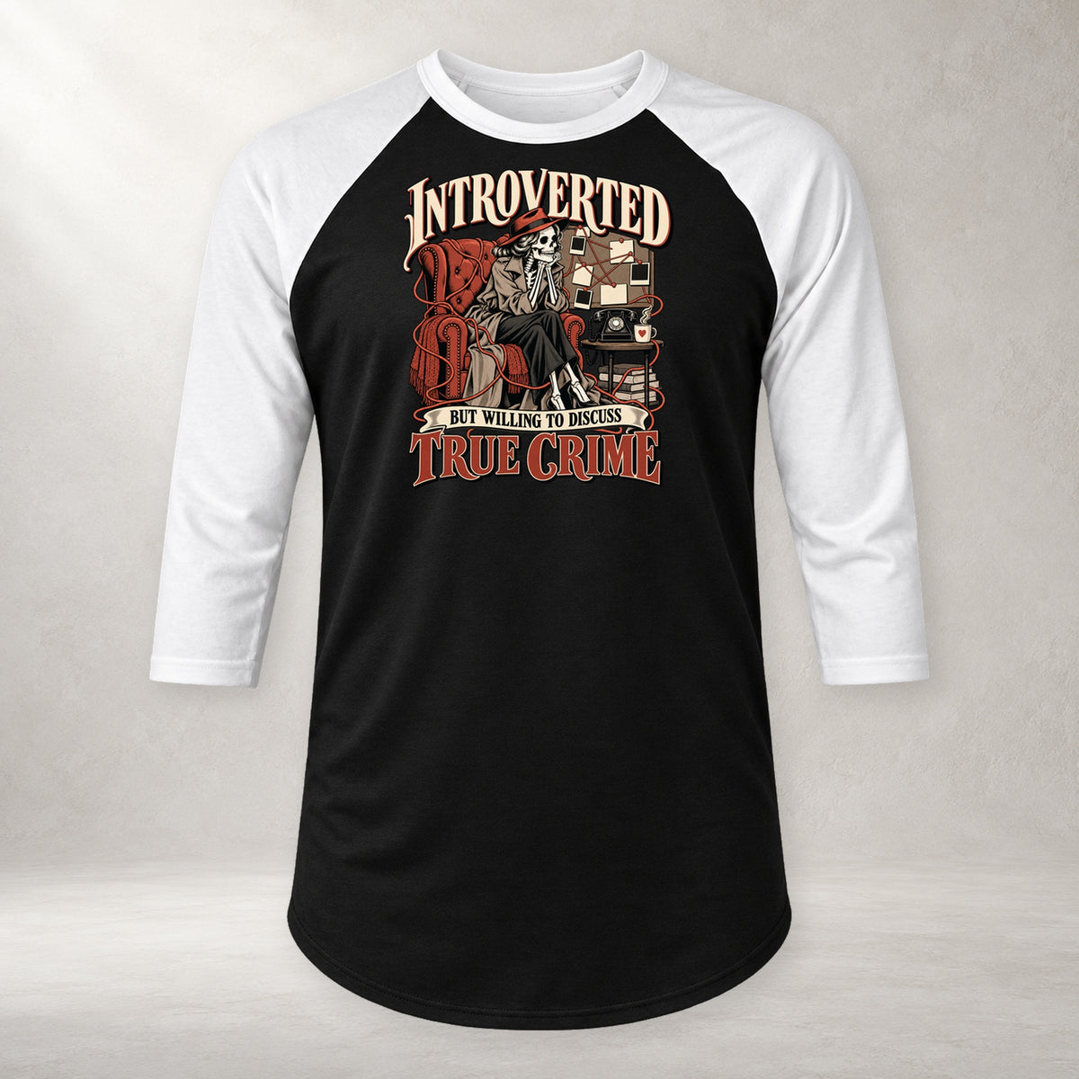 Introverted but Willing to Discuss True Crime - 3/4 Sleeve Raglan