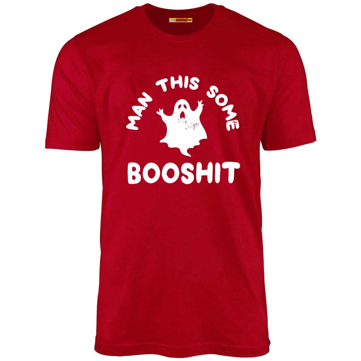 Man This Some Booshit - Unisex T-Shirt