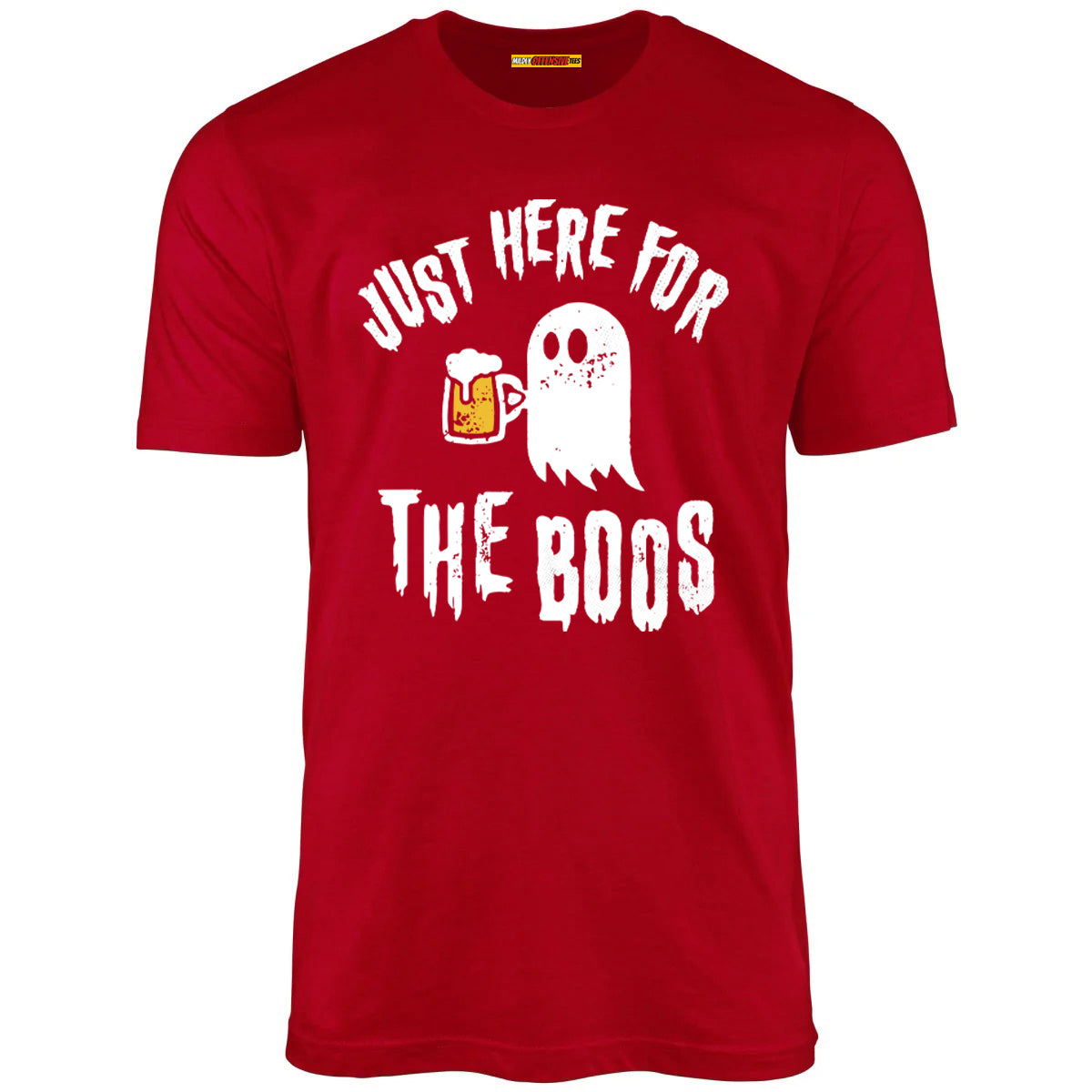 Just Here for the Boos - Unisex T-Shirt
