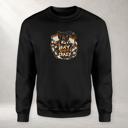 Bat Shit Crazy - Fleece Sweatshirt