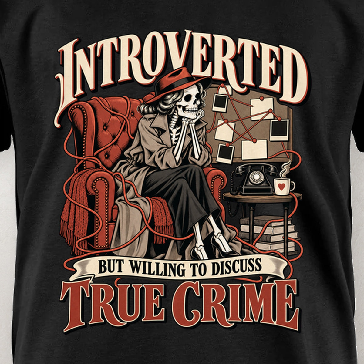 Introverted but Willing to Discuss True Crime - Unisex T-Shirt