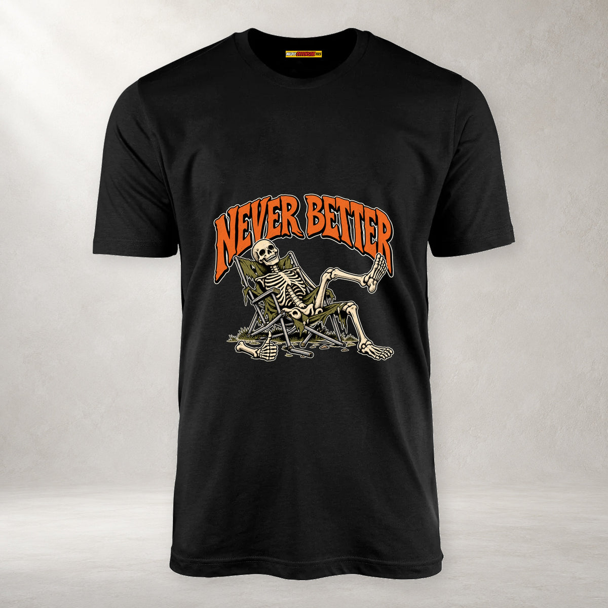 Never Better - Unisex T-Shirt
