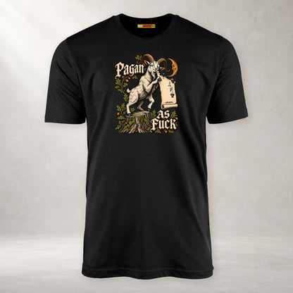 Pagan as Fuck - Unisex T-Shirt