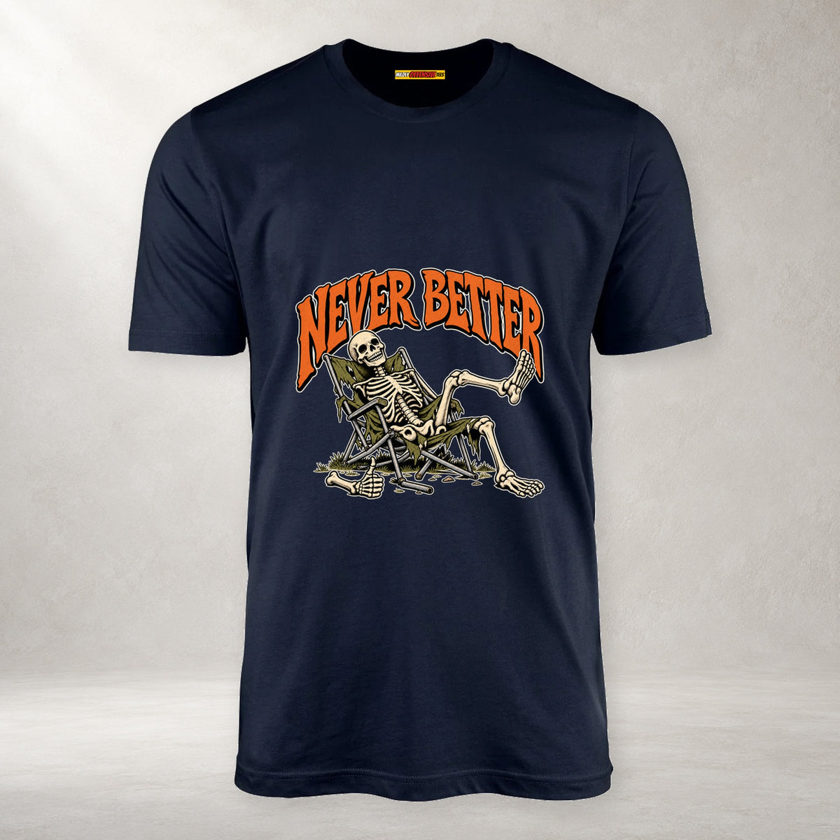 Never Better - Unisex T-Shirt