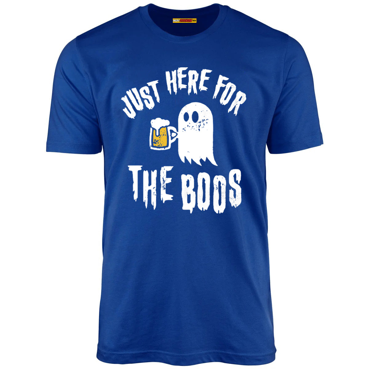 Just Here for the Boos - Unisex T-Shirt