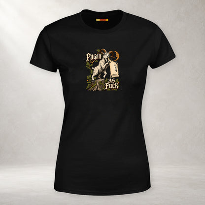 Pagan as Fuck - Women’s T-Shirt