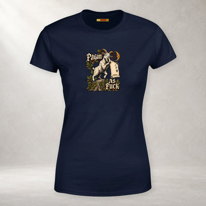 Pagan as Fuck - Women’s T-Shirt